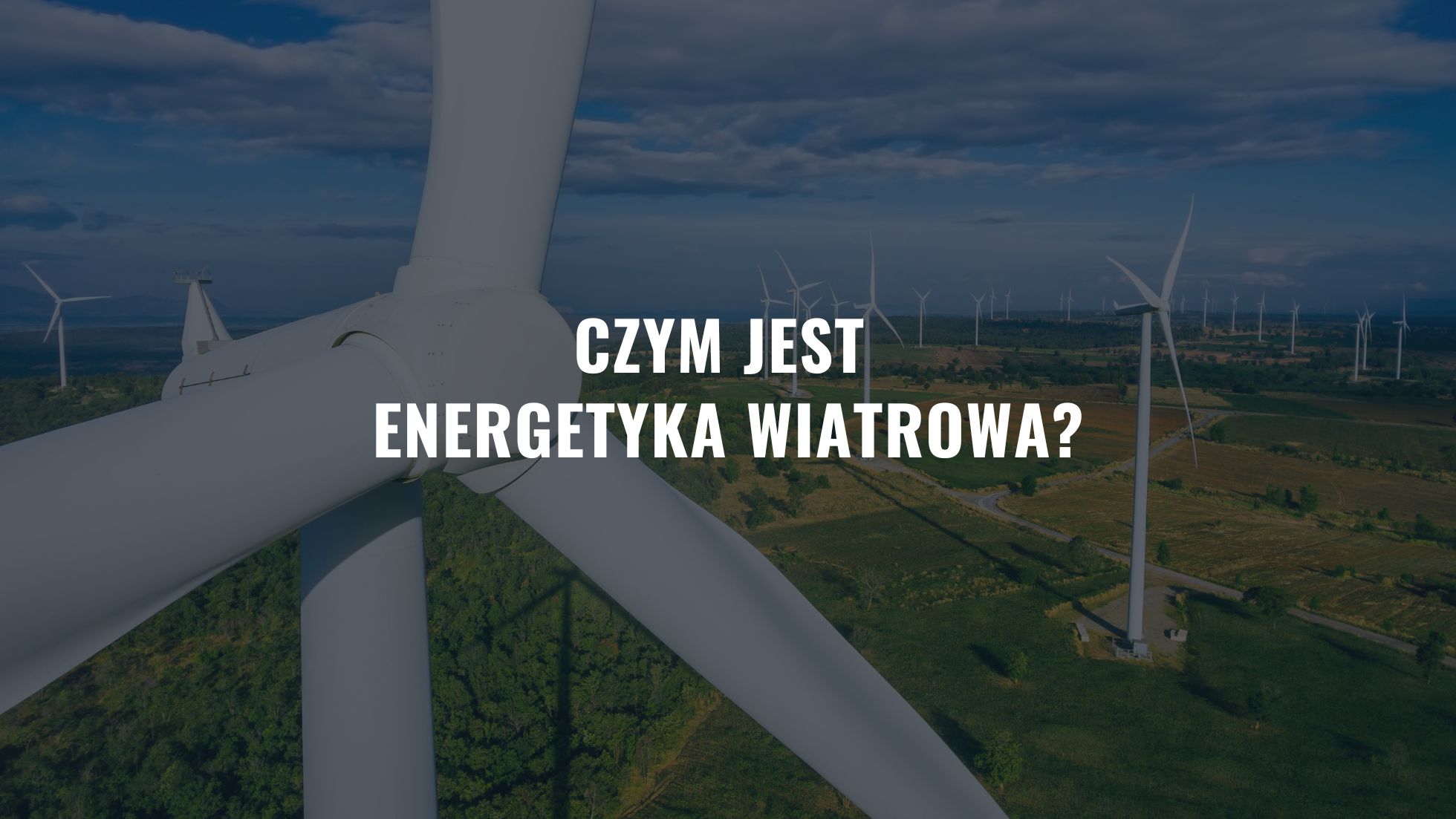 Czym jest energetyka wiatrowa